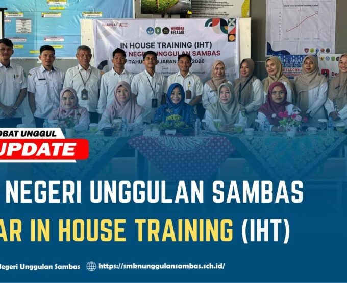 SMK Negeri Unggulan Sambas Gelar In House Training (IHT)